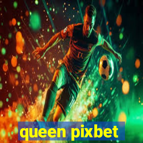 queen pixbet